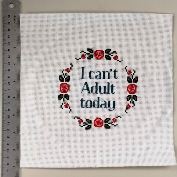 I Can't Adult Today /  Cross Stitch / Completed, Hand Made - Picture 2 of 3